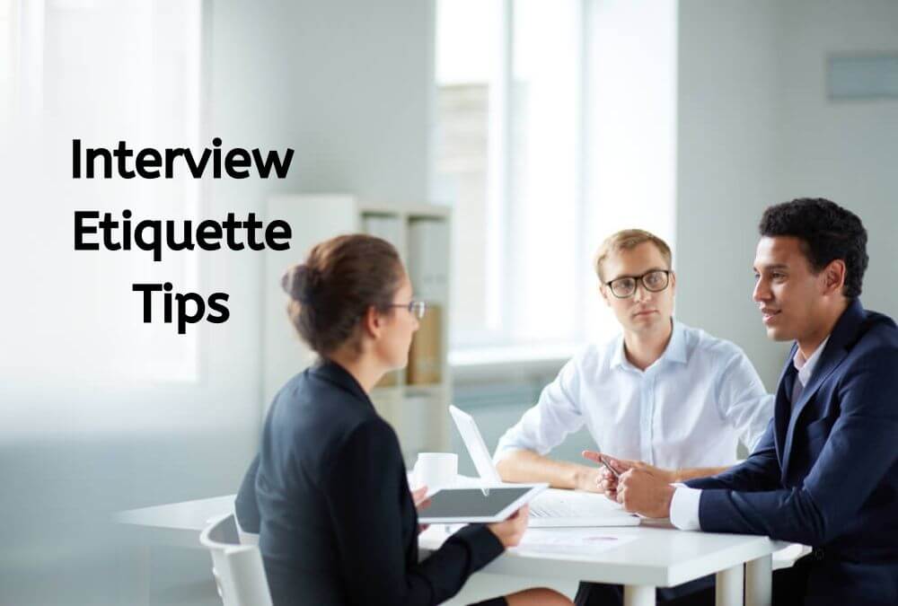 Interview etiquette 11 tips to impress interviewers